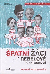 Špatní žáci, rebelové a jiní géniové